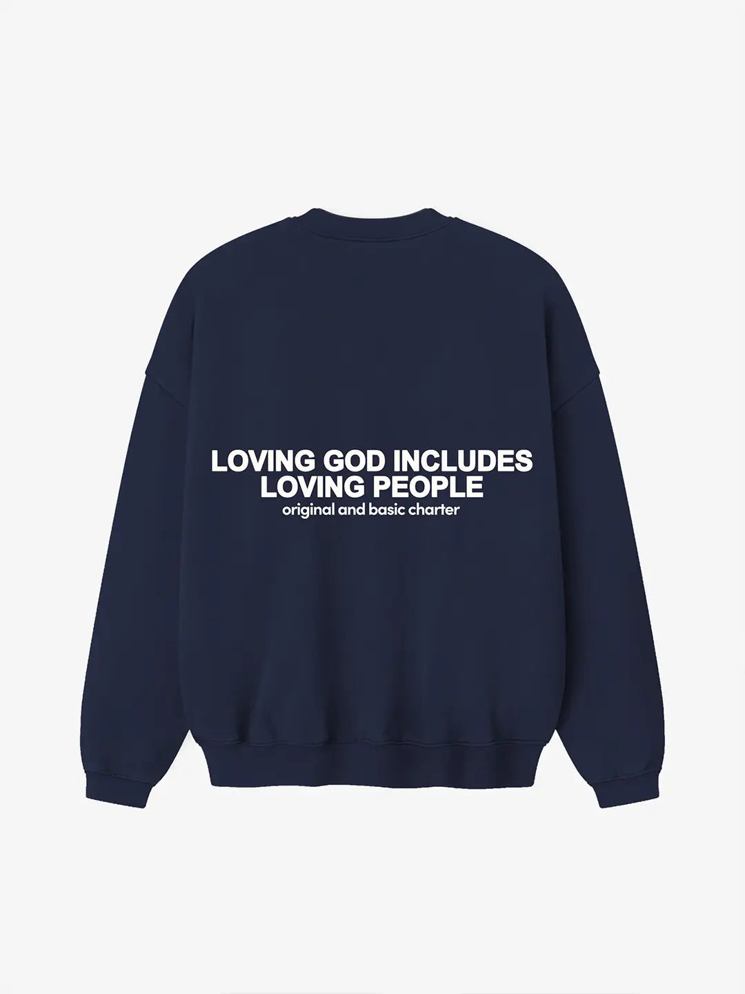 Crewneck oversized WE ARE color azul marino, vista posterior con estampado “Loving God Includes Loving People” en la espalda.